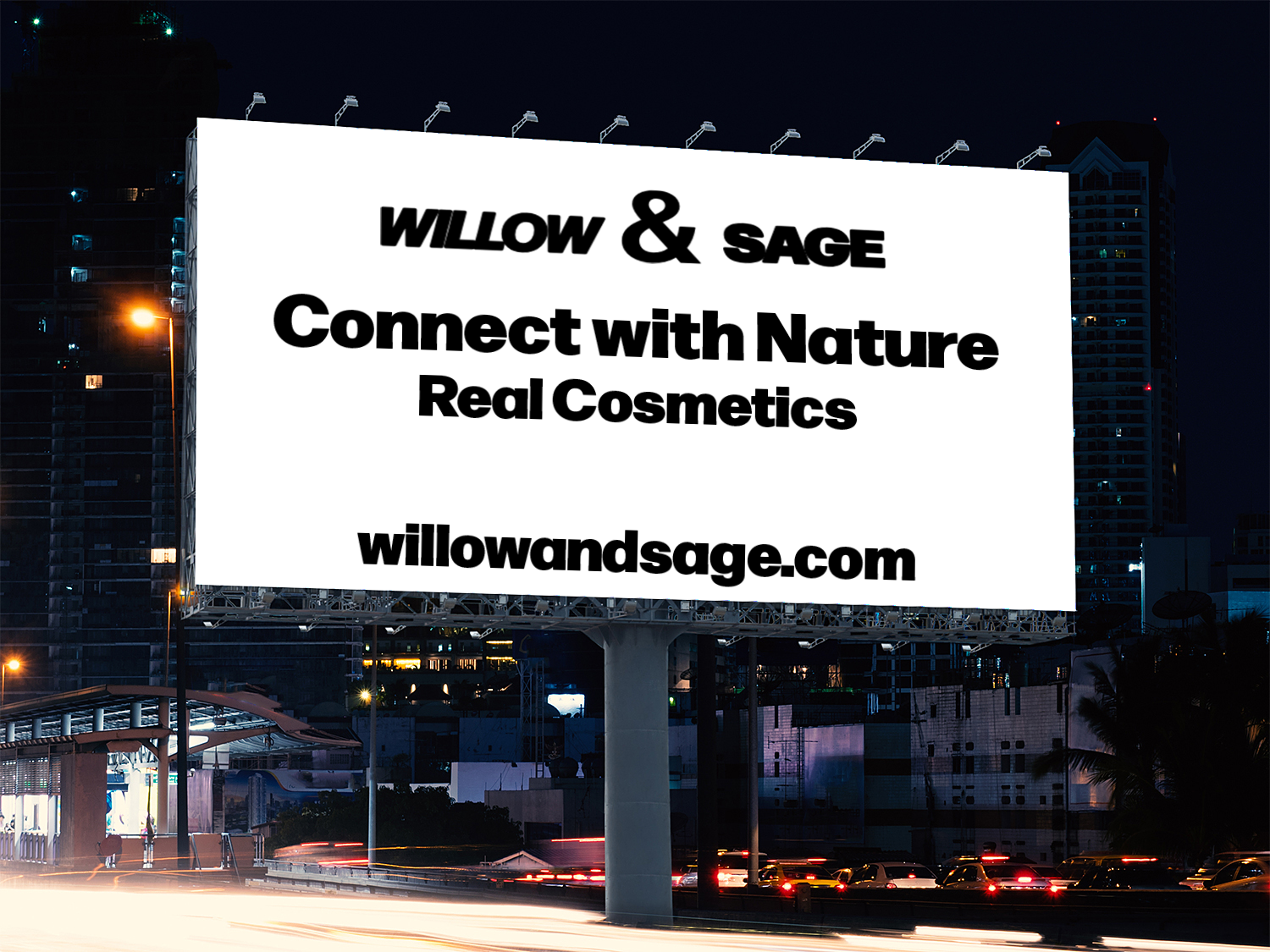 Willow & Sage illuminated billboard advertising by Tragerbos featuring Connect with Nature Real Cosmetics messaging in urban nighttime cityscape